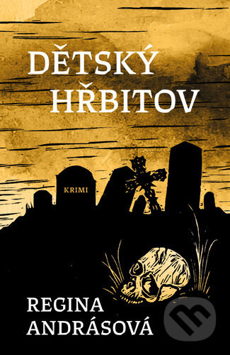 Dětský hřbitov - Regina Andrásová