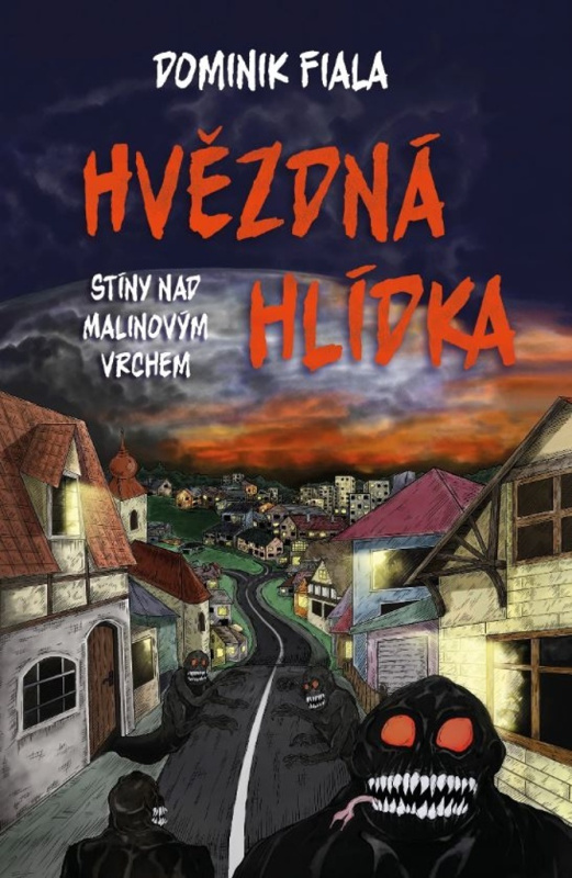 Stíny nad Malinovým vrchem: Hvězdná hlídka - Dominik Fiala