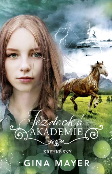 Jezdecká akademie: Křehké sny - Gina Mayer - kniha z kategorie Beletrie pro děti