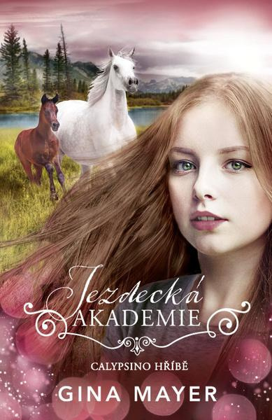 Jezdecká akademie: Calypsino hříbě - Gina Mayer - kniha z kategorie Beletrie pro děti