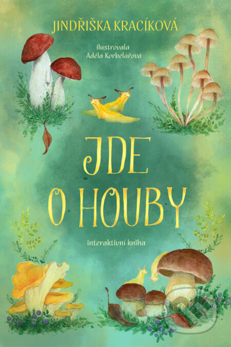 Jde o houby - Jindřiška Kracíková