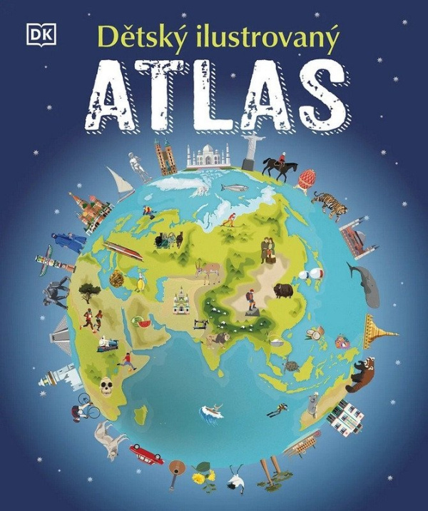 Dětský ilustrovaný atlas - kolektív autorov - kniha z kategorie Atlasy