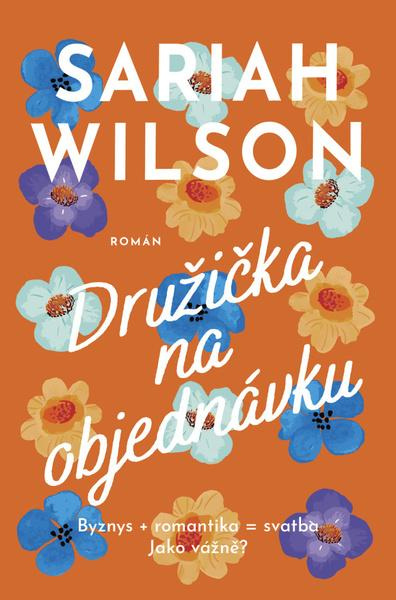 Družička na objednávku - Sariah Wilson