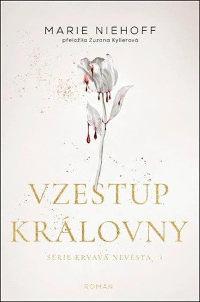 Vzestup královny -  Marie Niehoff