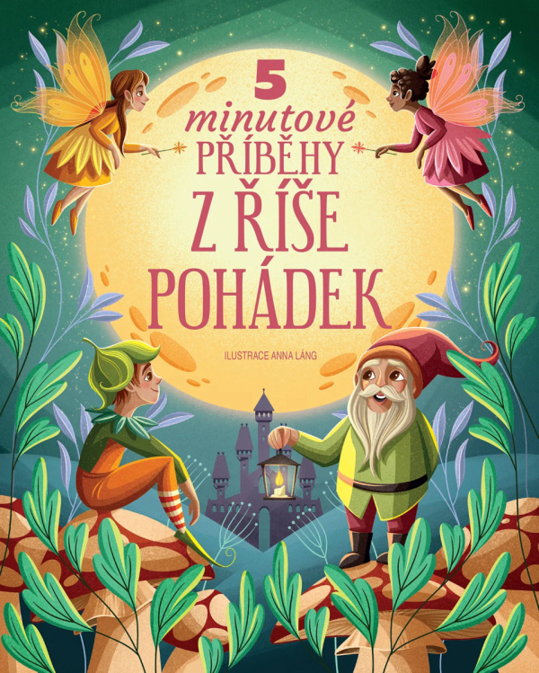 5minutové příběhy z říše pohádek - Anna Láng (ilustrátor) - kniha z kategorie Pohádky