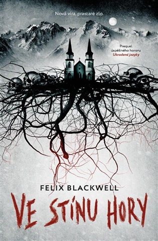 Ve stínu hory - Felix Blackwell