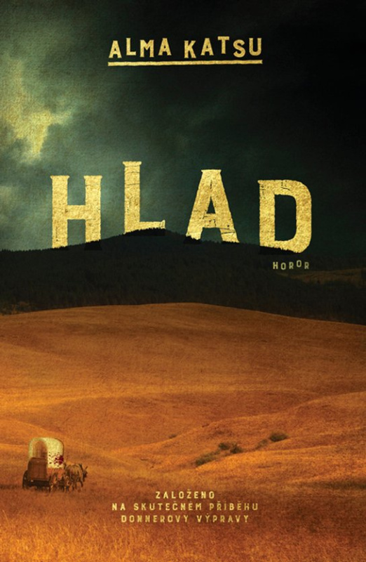 Hlad -  Alma Katsu