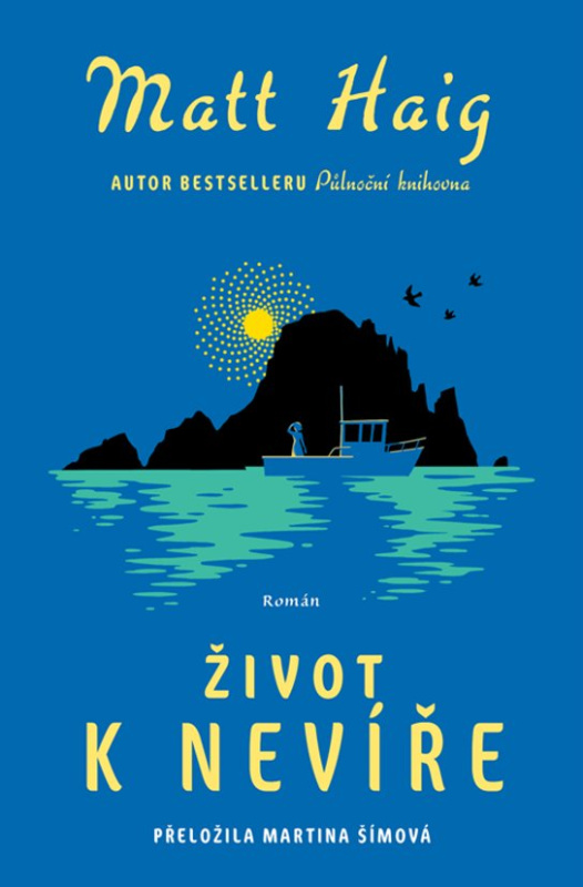 Život k nevíře -  Matt Haig