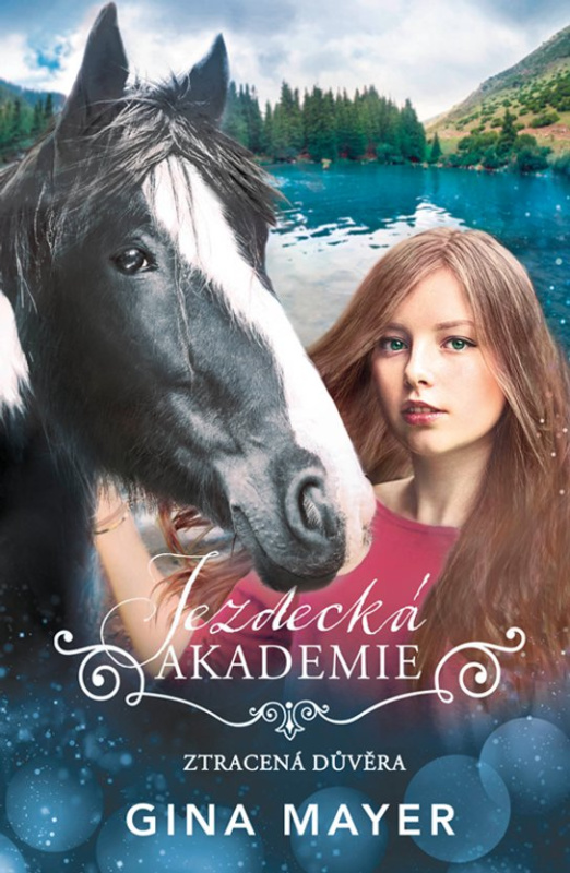 Jezdecká akademie- Ztracená důvěra -  Gina Mayerová