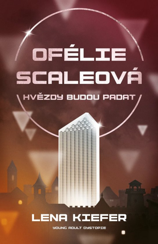 Ofélie Scaleová: Hvězdy budou padat -  Lena Kiefer