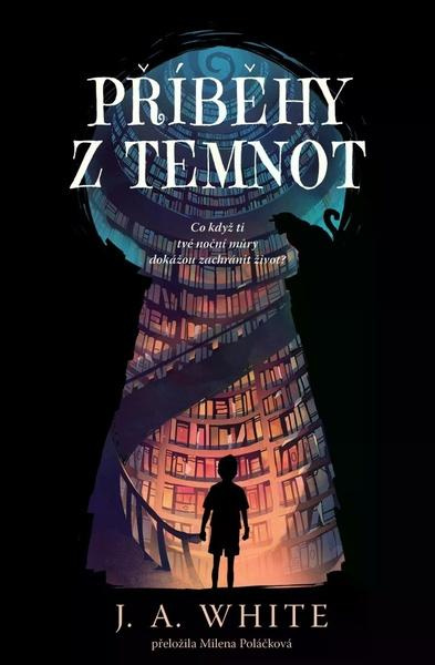 Příběhy z temnot - J.A. White - kniha z kategorie Fantasy