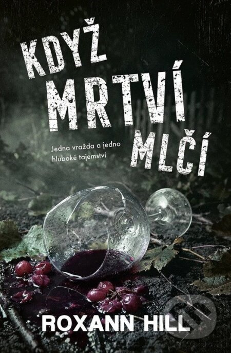 Když mrtví mlčí - Roxann Hill