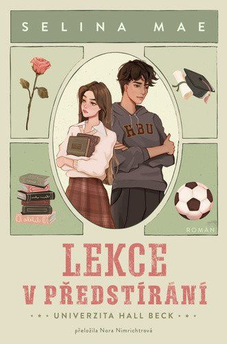 Lekce předstírání - Selina Mae - kniha z kategorie Romantická
