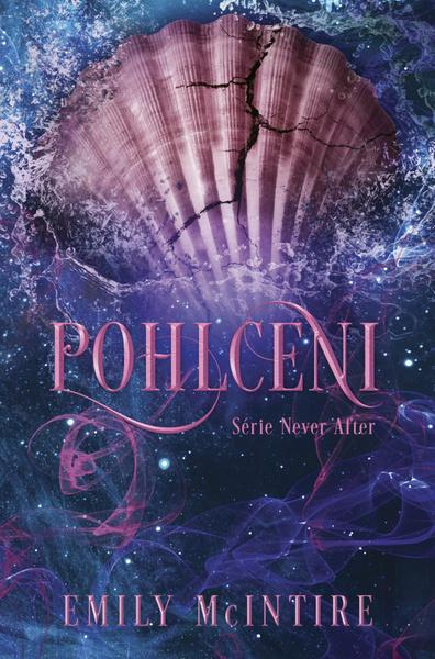 Pohlceni - Emily McIntire