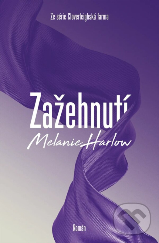 Zažehnutí - Melanie Harlow,Zažehnutí - Melanie Harlow - kniha z kategorie Romantické