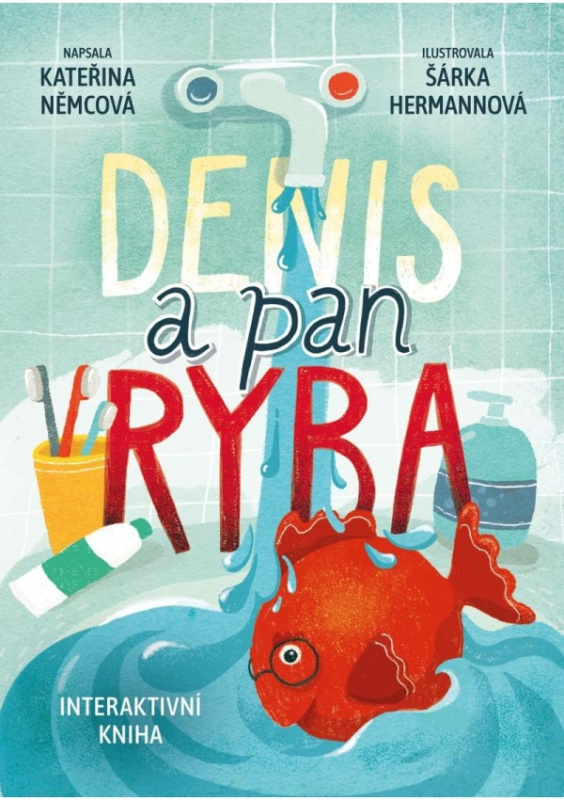 Denis a pan Ryba - Kateřina Musilová, Šárka Hermannová