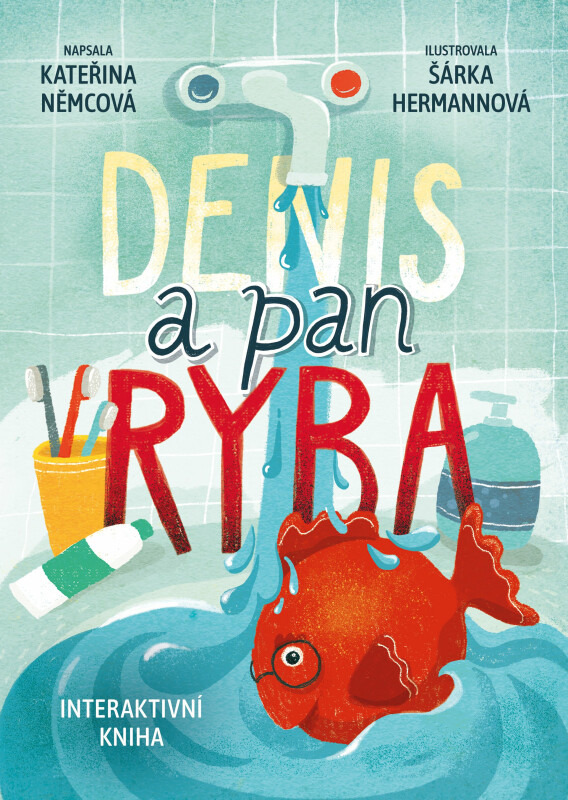 Denis a pan Ryba - Kateřina Musilová, Šárka Hermannová