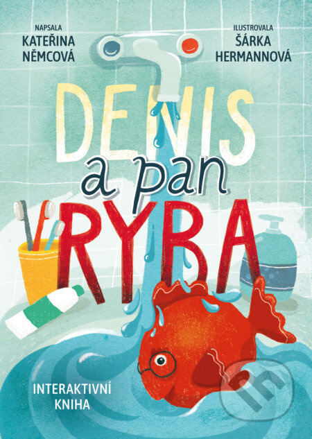 Denis a pan Ryba - Kateřina Musilová, Šárka Hermannová