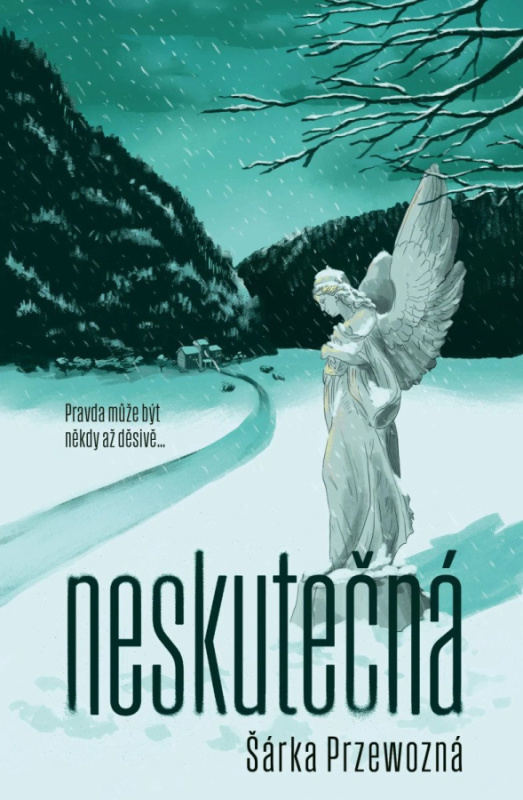 Neskutečná (Pravda může být někdy až děsivě...) - Šárka Przewozná - kniha z kategorie Detektivky