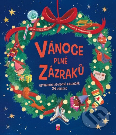 Vánoce plné zázraků - Netradiční adventní kalendář 24 příběhů