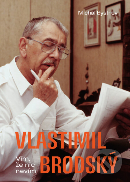 Vlastimil Brodský: Vím, že nic nevím - Michal Bystrov - kniha z kategorie Životopisy