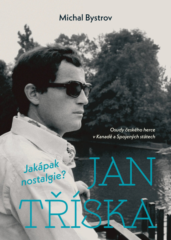 Jan Tříska Jakápak nostalgie? -  Marta Bystrovová