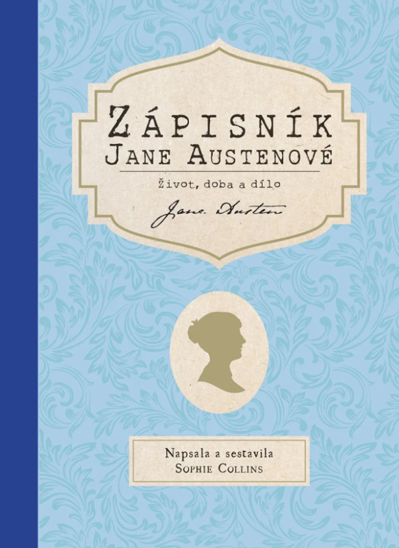 Zápisník Jane Austenové: Život, doba a dílo - Sophie Collins, Sophie Collins (editor) - kniha z kategorie Životopisy