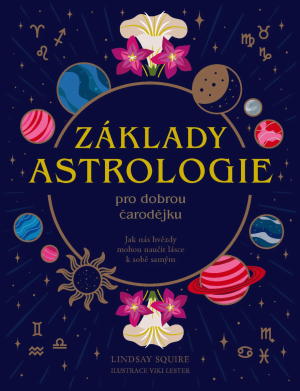 Základy astrologie pro dobrou čarodějku - Lindsay Squire - kniha z kategorie Astrologie