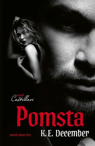 Bratři Costellovi 1 - Pomsta - E. K. December