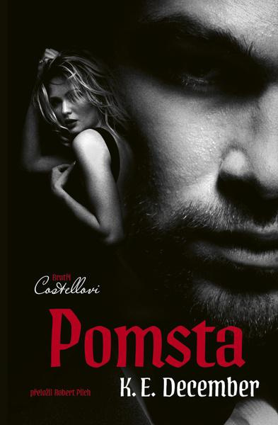 Bratři Costellovi 1 - Pomsta - E. K. December