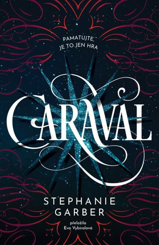 Caraval (Pamatujte, je to jenom hra) - Stephanie Garber