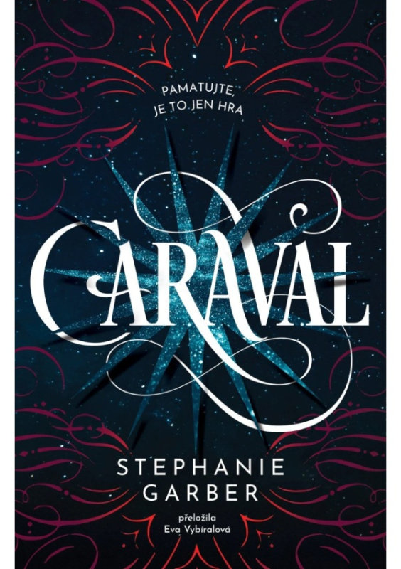 Caraval (Pamatujte, je to jenom hra) - Stephanie Garber