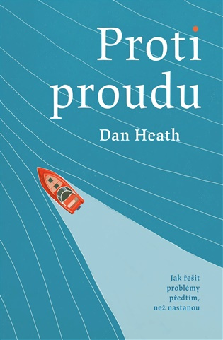 Proti proudu - Dan Heath - kniha z kategorie Humanitné a spoločenské vedy