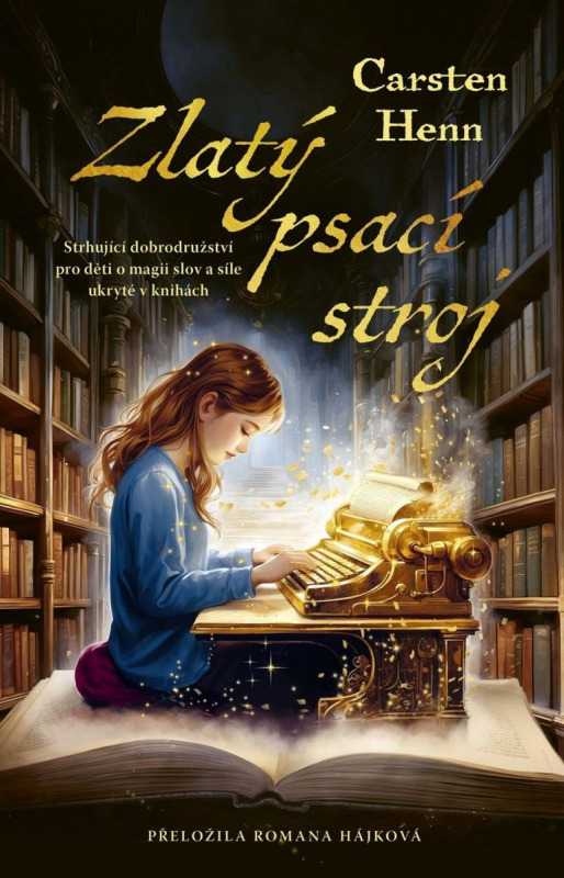 Zlatý psací stroj - Carsten Henn,Zlatý psací stroj - Carsten Henn