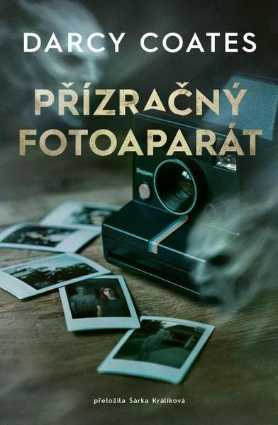 Přízračný fotoaparát - Darcy Coates - kniha z kategorie Horory