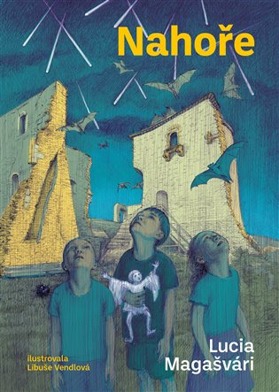 Nahoře - Lucia Magašvári, Libuše Vendlová (ilustrátor) - kniha z kategorie Beletrie pro děti