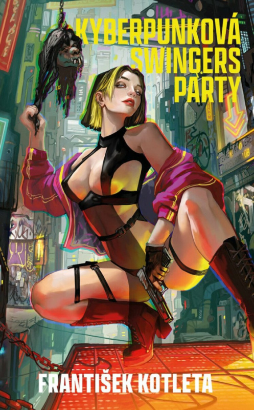 Kyberpunková swingers party - František Kotleta - kniha z kategorie Fantasy