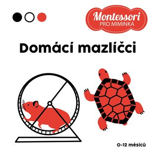 Montessori pro miminka: Domácí mazlíčci (Kontrastní leporelo) - kniha z kategorie Pro děti
