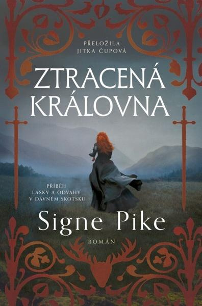 Ztracená královna (Příběh lásky a odvahy v dávnem Skotsku),Ztracená královna (Příběh lásky a odvahy v dávnem Skotsku) - kniha z kategorie Beletria
