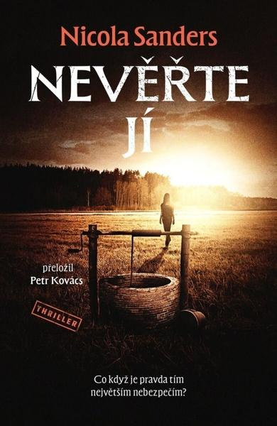 Nevěřte jí - Nicola Sanders - kniha z kategorie Thrillery