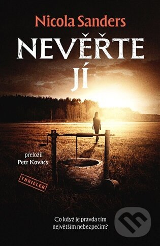 Nevěřte jí - Nicola Sanders - kniha z kategorie Thrillery