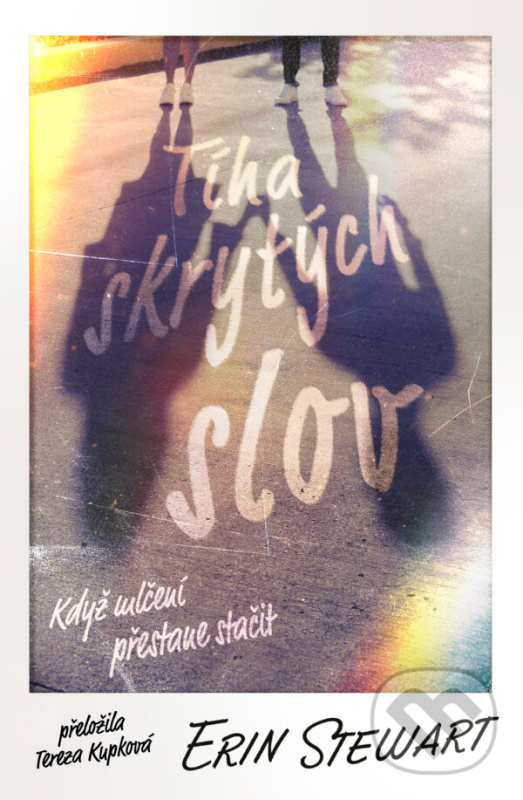 Tíha skrytých slov (Když mlčení přestane stačit) - Erin Stewart,Tíha skrytých slov (Když mlčení přestane stačit) - Erin Stewart - kniha z kategorie Be