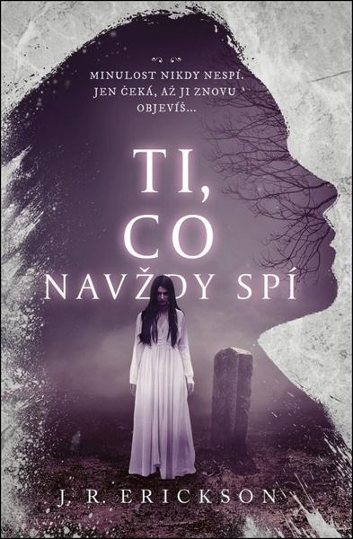 Ti, co navždy spí - J.R. Erickson,Ti, co navždy spí - J.R. Erickson - kniha z kategorie Horory