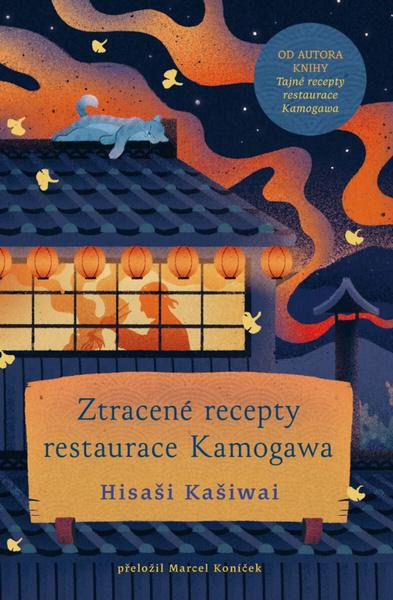 Ztracené recepty restaurace Kamogawa -  Hisashi Kashiwai