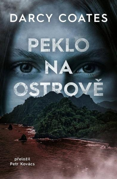 Peklo na ostrově - Darcy Coates,Peklo na ostrově - Darcy Coates - kniha z kategorie Thrillery