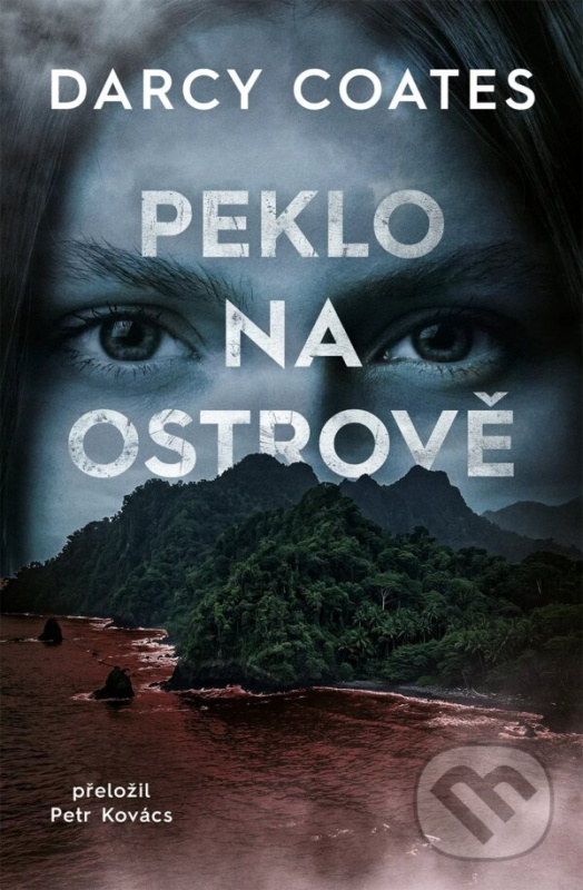 Peklo na ostrově - Darcy Coates,Peklo na ostrově - Darcy Coates - kniha z kategorie Thrillery