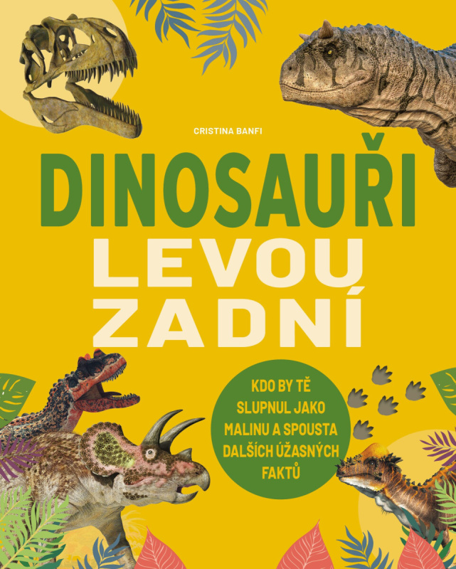 Dinosauři levou zadní - Cristina M. Banfi