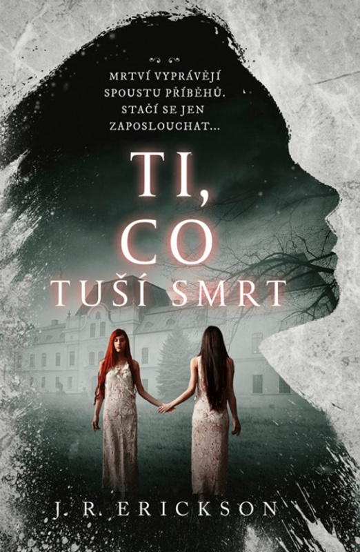 Ti, co tuší smrt -  J.R. Erickson