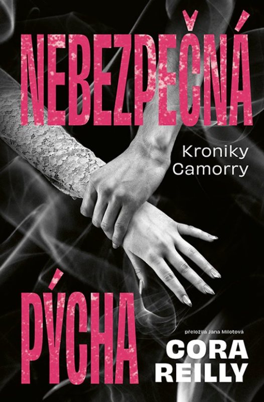 Nebezpečná pýcha -  Cora Reilly