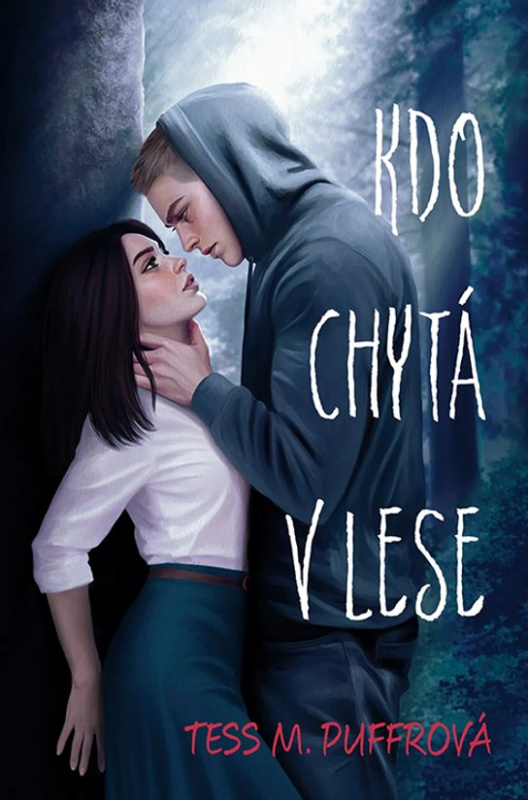 Kdo chytá v lese -  Tess M. Puffrová